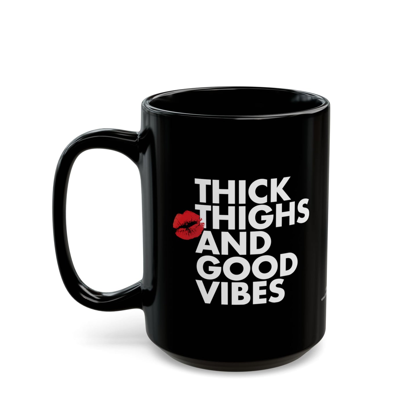 "Thick Thighs and Good Vibes" Black Ceramic Coffee Mug (11oz/15oz)