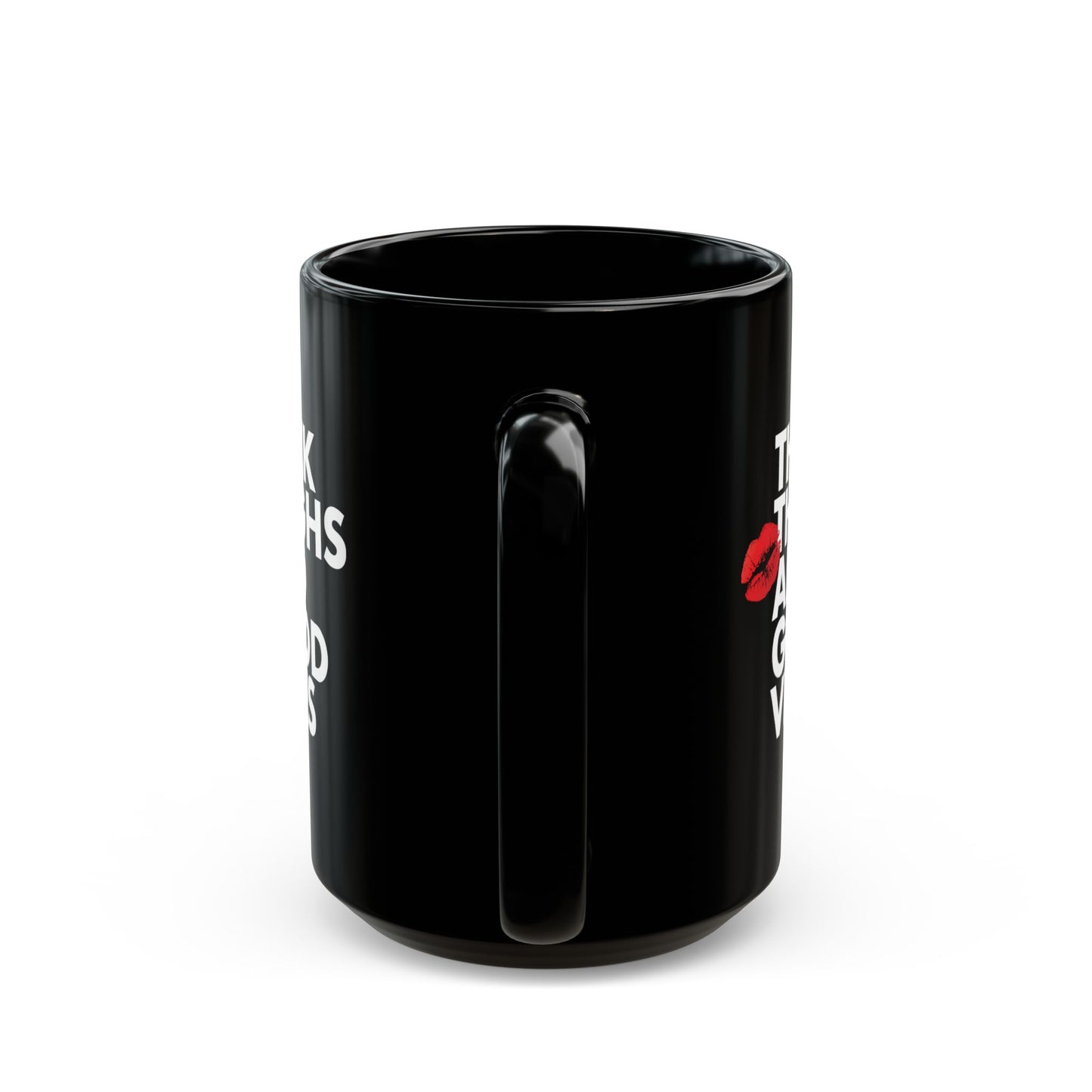 "Thick Thighs and Good Vibes" Black Ceramic Coffee Mug (11oz/15oz)