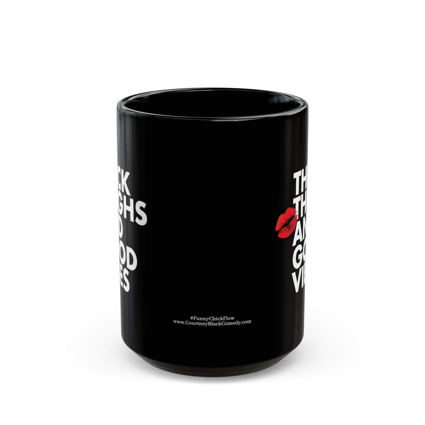 "Thick Thighs and Good Vibes" Black Ceramic Coffee Mug (11oz/15oz)