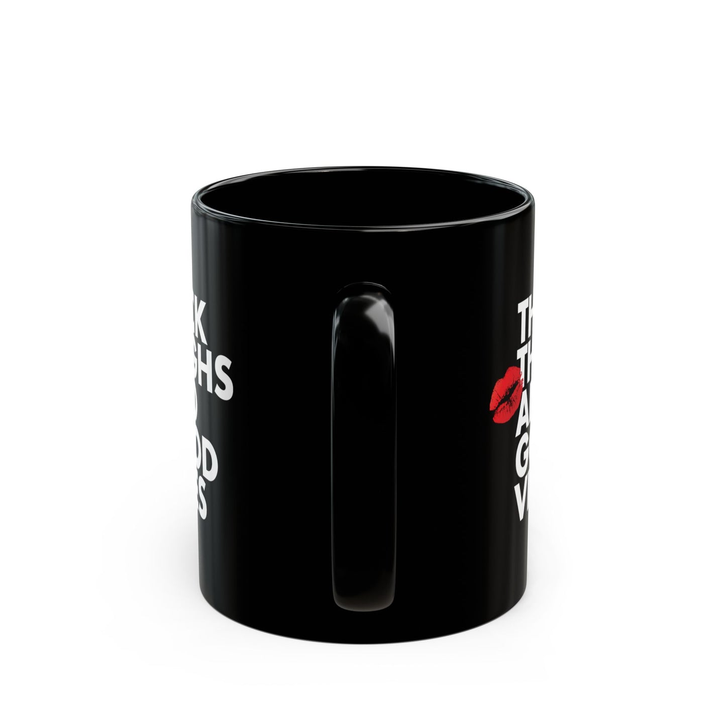 "Thick Thighs and Good Vibes" Black Ceramic Coffee Mug (11oz/15oz)