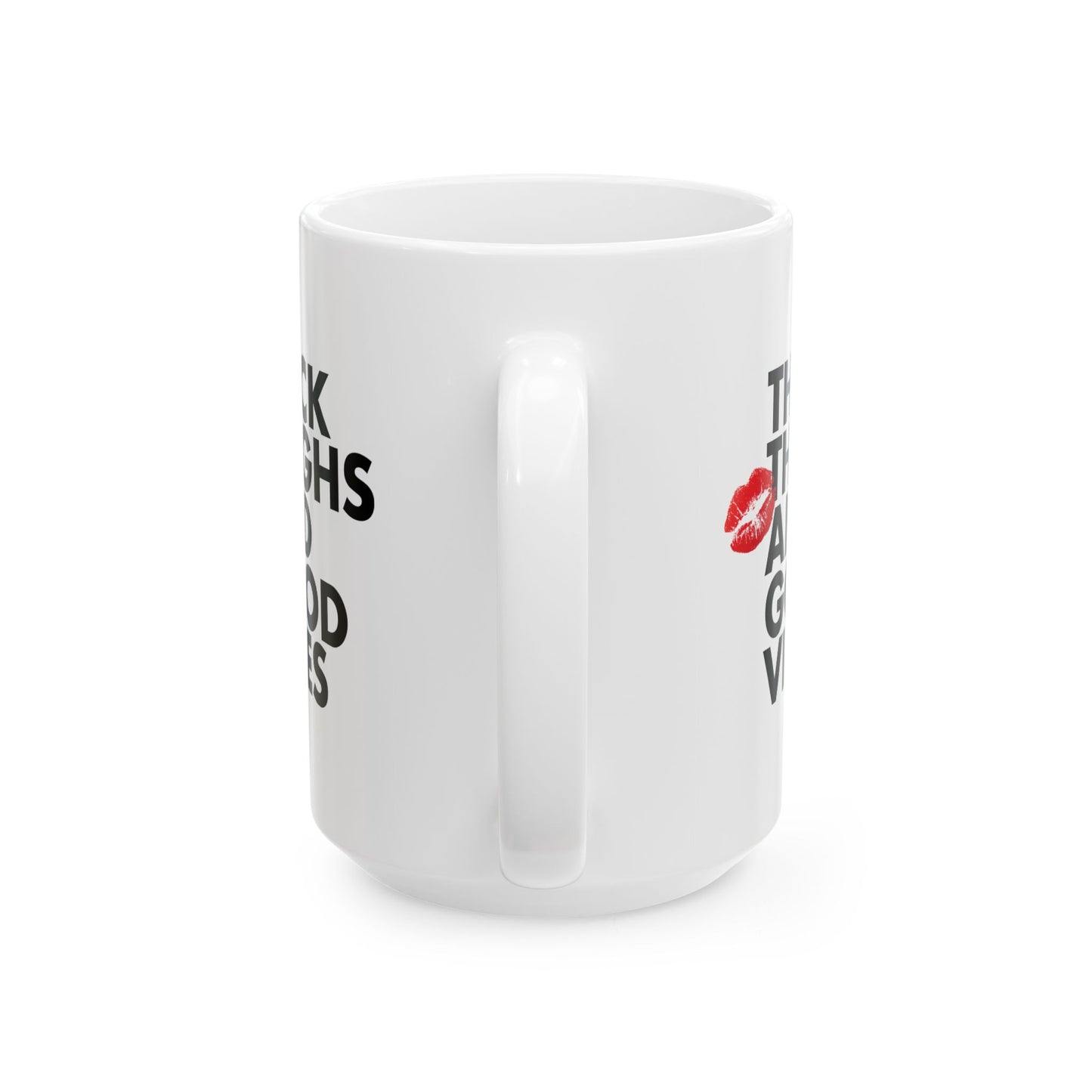 "Thick Thighs, Good Vibes" White Ceramic Mug (11oz & 15oz)