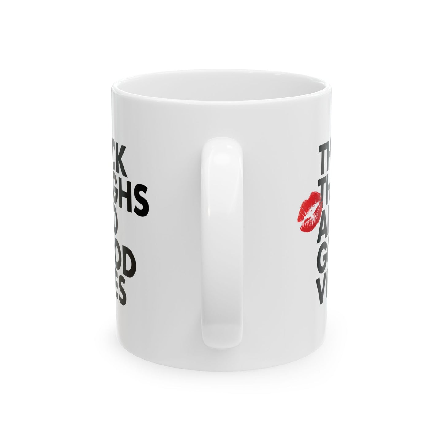 "Thick Thighs, Good Vibes" White Ceramic Mug (11oz & 15oz)