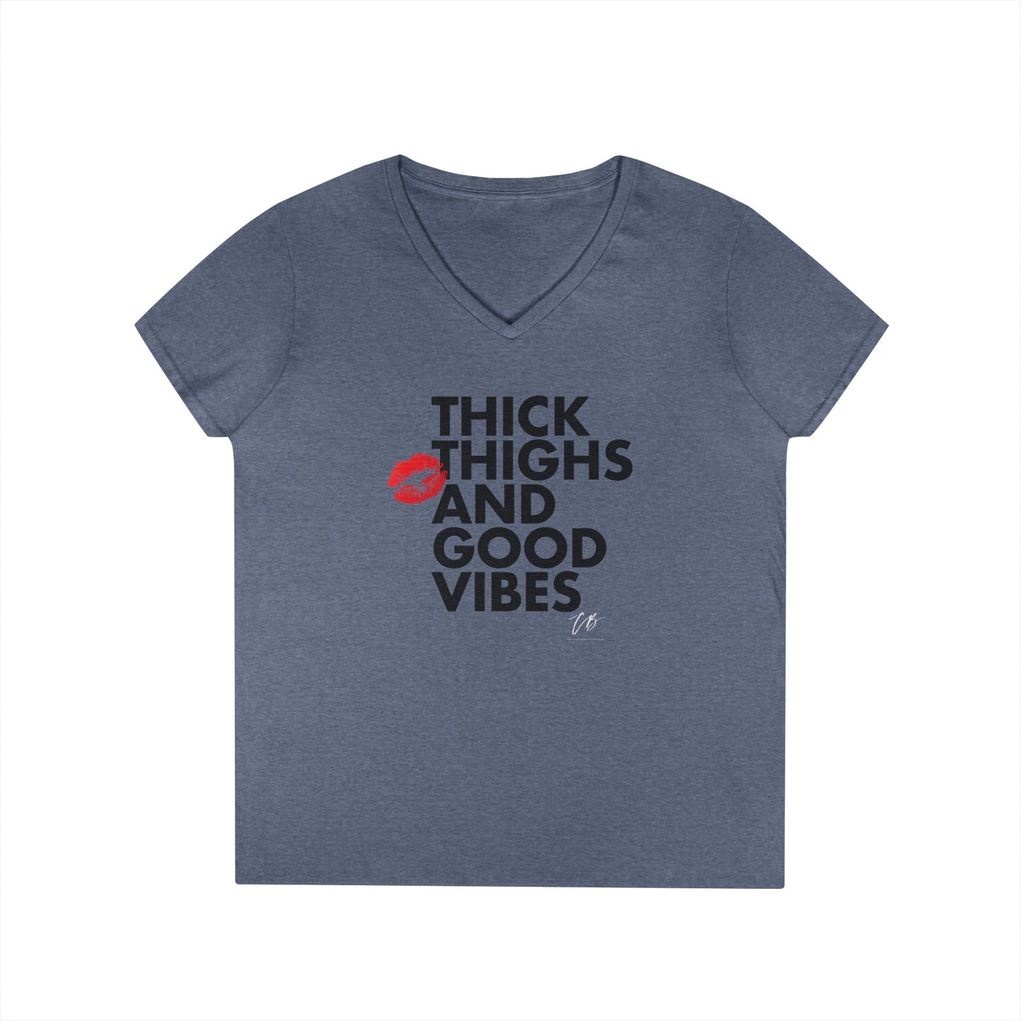 Thick Thighs and Good Vibes V-Neck Tee - B